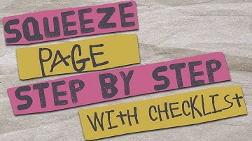 How To Build A Squeeze Page [Step by Step with Checklist]