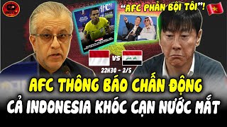 Sát Trận Đấu U23 INDO vs U23 IRAQ, AFC Ra Thông Báo Chấn Động, Cả INDONESIA KHÓC H.ẬN!