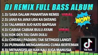 DJ REMIX FULL BASS ALBUM ||  DJ SABA DALAM PANANTIAN VIRAL TIKTOK FULL ALBUM TERBARU 2023