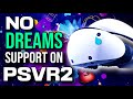 Dreams Wont Be Coming To PSVR2... No More Dreams