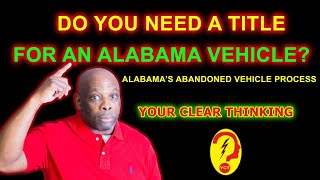 Got A Vehicle? Need A Title? Alabama Vehicle