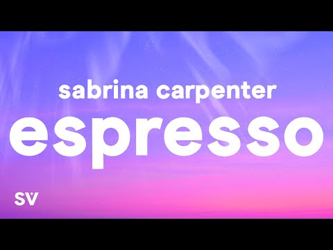 Sabrina Carpenter - Espresso (Lyrics)