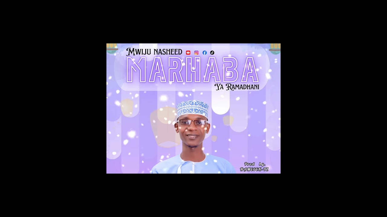 MWIJU_ MARHABA _مرحبا(official audio)#Ramadhan#mwijunasheedtz#islamicnasheed