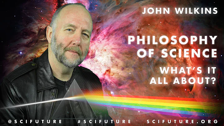 John Wilkins - What is the Philosophy of Science A...