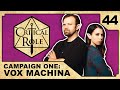 The Sunken Tomb | Critical Role: VOX MACHINA | Episode 44