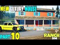 RANCH SIMULATOR - FINALLY I MADE THIS NEW LUXURY HOUSE | RANCH SIMULATOR PART 10 IN HINDI |