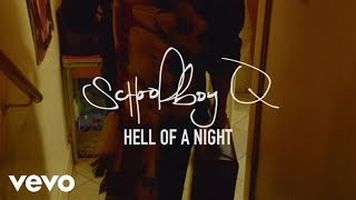 Teledysk: SchoolBoy Q - Hell Of A Night