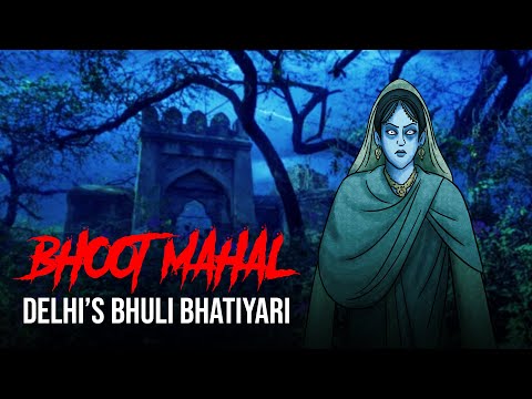 Bhoot Mahal - Delhi's Bhuli Bhatiyari | Horror Stories in Hindi | सच्ची कहानी | KM E175🔥🔥🔥