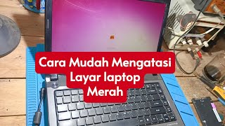 Layar Laptop Berubah Menjadi Merah Ini Solusinya