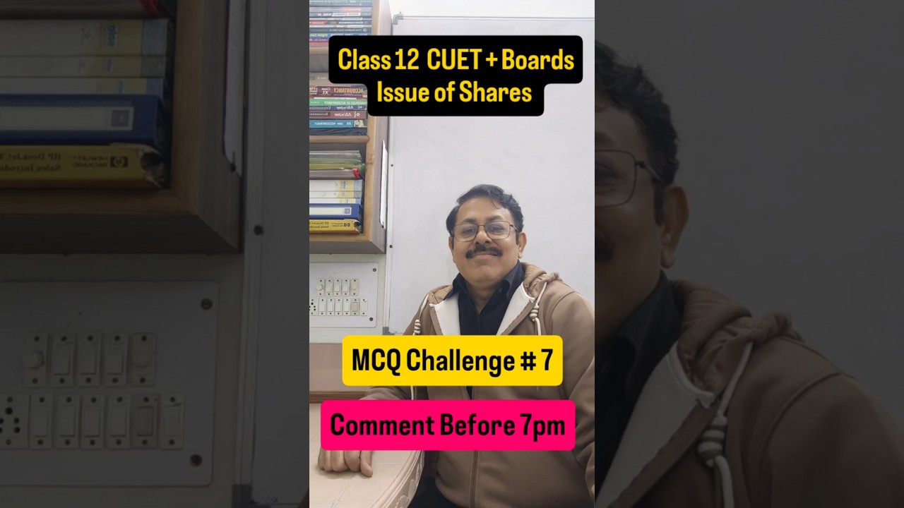 Class 12 & CUET Issue of Shares MCQ Challenge 7 