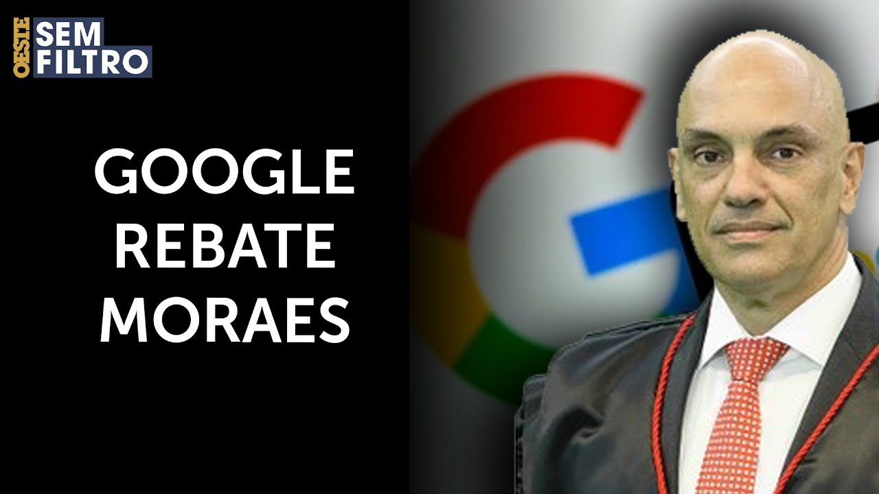 Google se manifesta e rebate decisão de Moraes sobre depoimento à PF | #osf