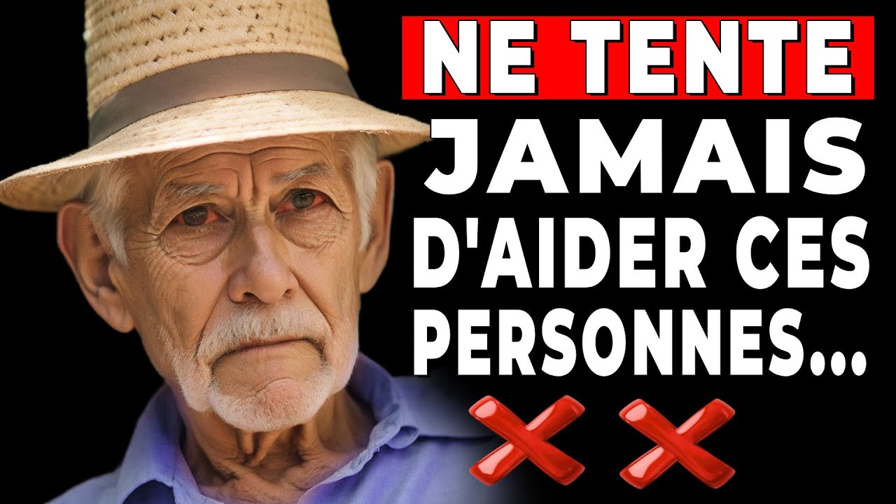 🔴12 types de personnes qu'il ne faut pas aider ! (elles sont traîtres) Sagesse de la Vie