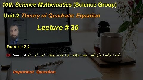 35-Exercise 2.2 Q4|Prove that by using cube roots of unity|chapter 2|Theory of quadratic eq|class 10