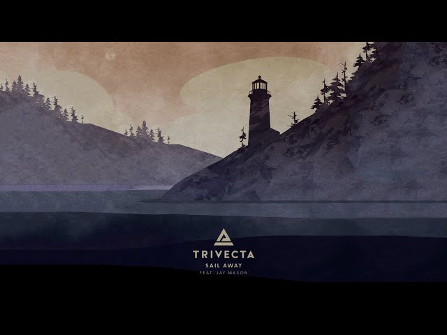 Trivecta feat. Jay Mason - Sail Away (Official Audio) class=