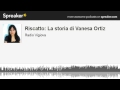 Riscatto la storia di vanesa ortiz  radio vigiova