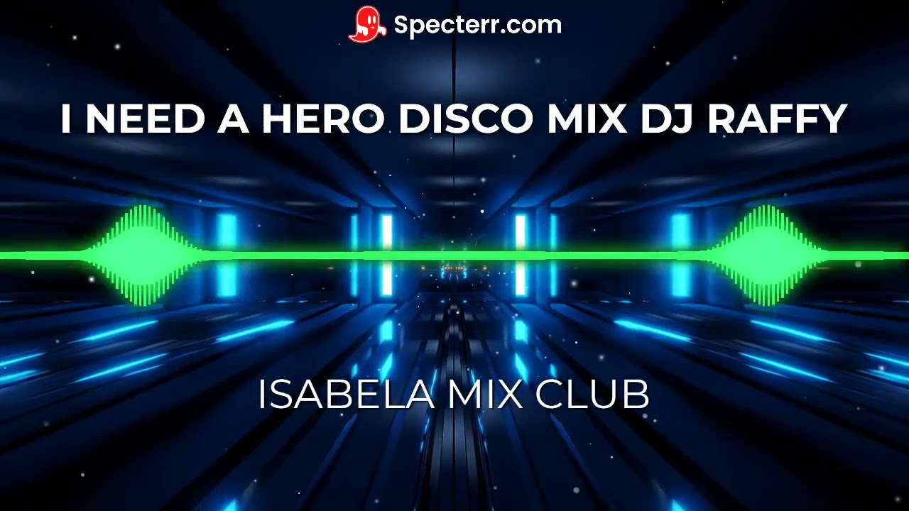 I NEED A HERO DISCO MIX DJ RAFFY - YouTube