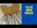 PALA CROCHE PRINCESA VIDEO 1 #aracellycostaateliecroche #pala #vestidoinfantil #500subs #crochethat