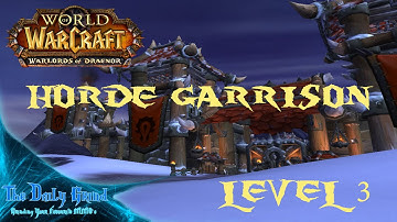 WoW: Warlords of Draenor | Horde Garrison - Level 3 | TDGMMO