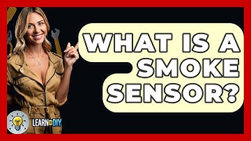 What Is A Smoke Sensor? - LearnToDIY360.com