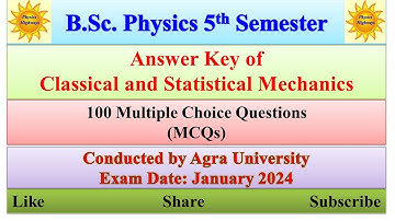 Answer key| BSc Physics| 5th sem| Classical & Statistical mechanics| 2023-2024| #Agrauniversity #mcq