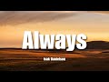 Always - Isak Danielson | Lyrics