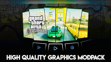 GTA SA High Quality Graphics Modpack For Android | 2023 | Support All Devices 13,12,11