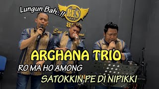 Live!! ARGHANA TRIO - SATOKKIN PE DI NIPIKKI || RO MA HO AMONG (Cover) / With BES 88 Parfum