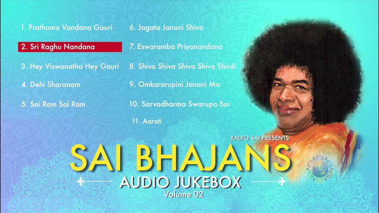 Sai Bhajans Jukebox 02   Best Sathya Sai Baba Bhajans  Top 10 Sai Bhajan