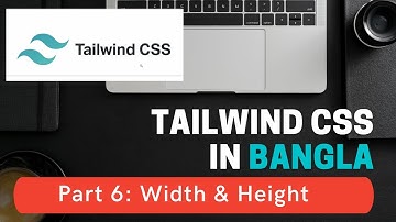 Tailwind CSS in Bangla # 6 - Width and Height