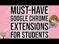 Must-Have Google Chrome Extensions for Students