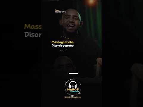 Medan Taye MAsagancho Disorireemmo Haaro Faarso Sidaamu Afii Faarso Sidama Mezmur Medan