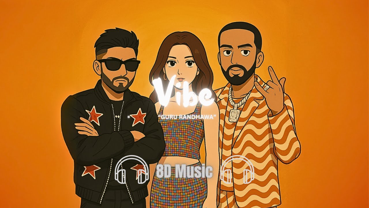 Vibe – Guru Randhawa | 8D Audio | Punjabi Pop Experience | Use Headphones 🎧