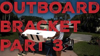 It's Finally Here!!! | Installing the Armstrong Outboard Bracket