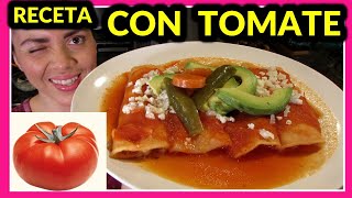 RECETA MEXICANA con TOMATES 🍅 como hacer ENTOMATADAS 🍅