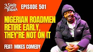 Nigerian Roadmen Retire Early, They're Not On It - 501 Feat. Mikes Comedy