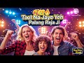 Tut Jaaye Raja ji | Official Music Video | The Film King DJ remix #video Hindi Song#Ai #Rajaji