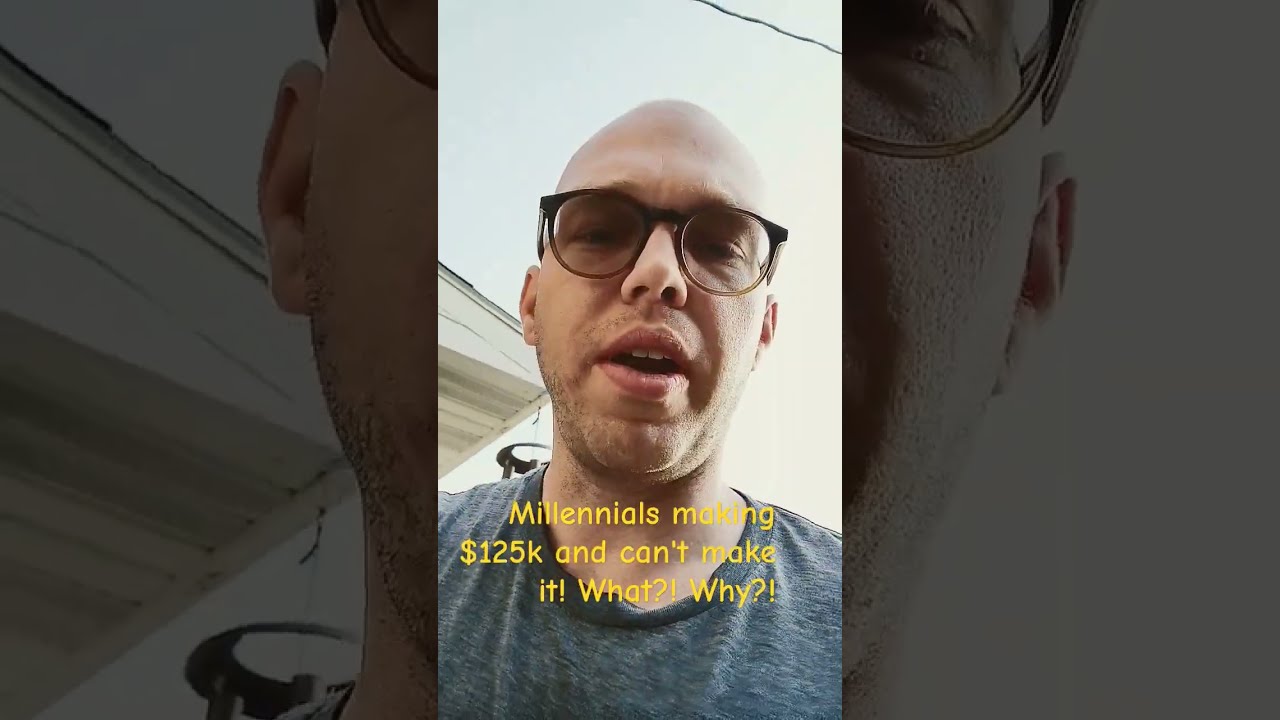 Millennials Making 125k Can T Make It What Why Money Finance Debt Usa Economy