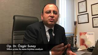 Op. Dr. Özgür Sunay - Silikon Protez İle Meme Büyütme Ameliyatı - 3