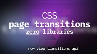 CSS Page Transitions Were Never THIS Easy