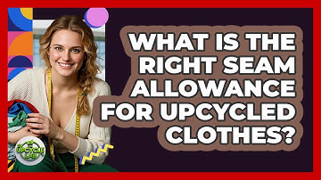 What Is The Right Seam Allowance For Upcycled Clothes? - The Upcycle Lab