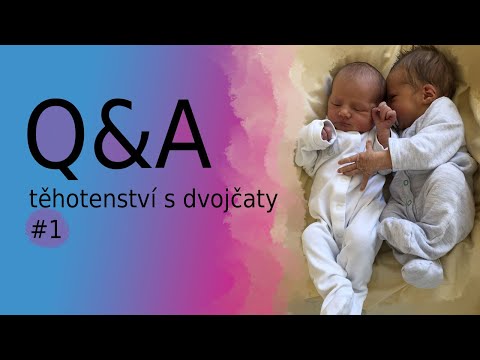 #1 - Q&A - TĚHOTENSTVÍ S DVOJČATY