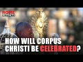 How will Pope Francis celebrate Corpus Christi in Rome?