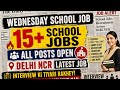 📚Wednesday Job Alert 📢 | 15+ School Jobs ✍️ Delhi NCR Latest Vacancy