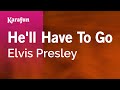 He'll Have To Go - Elvis Presley | Karaoke Version | KaraFun