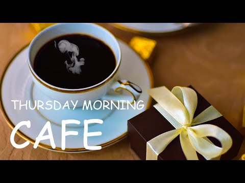 THURSDAY MORNING CAFE: Soothing Jazz Piano Music for study & work