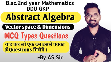 Vector Space & Dimensions | MCQ Types Questions | B.sc.2nd year Math | ddu GKp | AS TEACH  By AS Sir