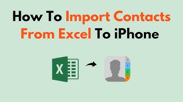 How to Import Contacts from Excel to iPhone (CSV to iCloud or iOS Contacts Sync Guide)