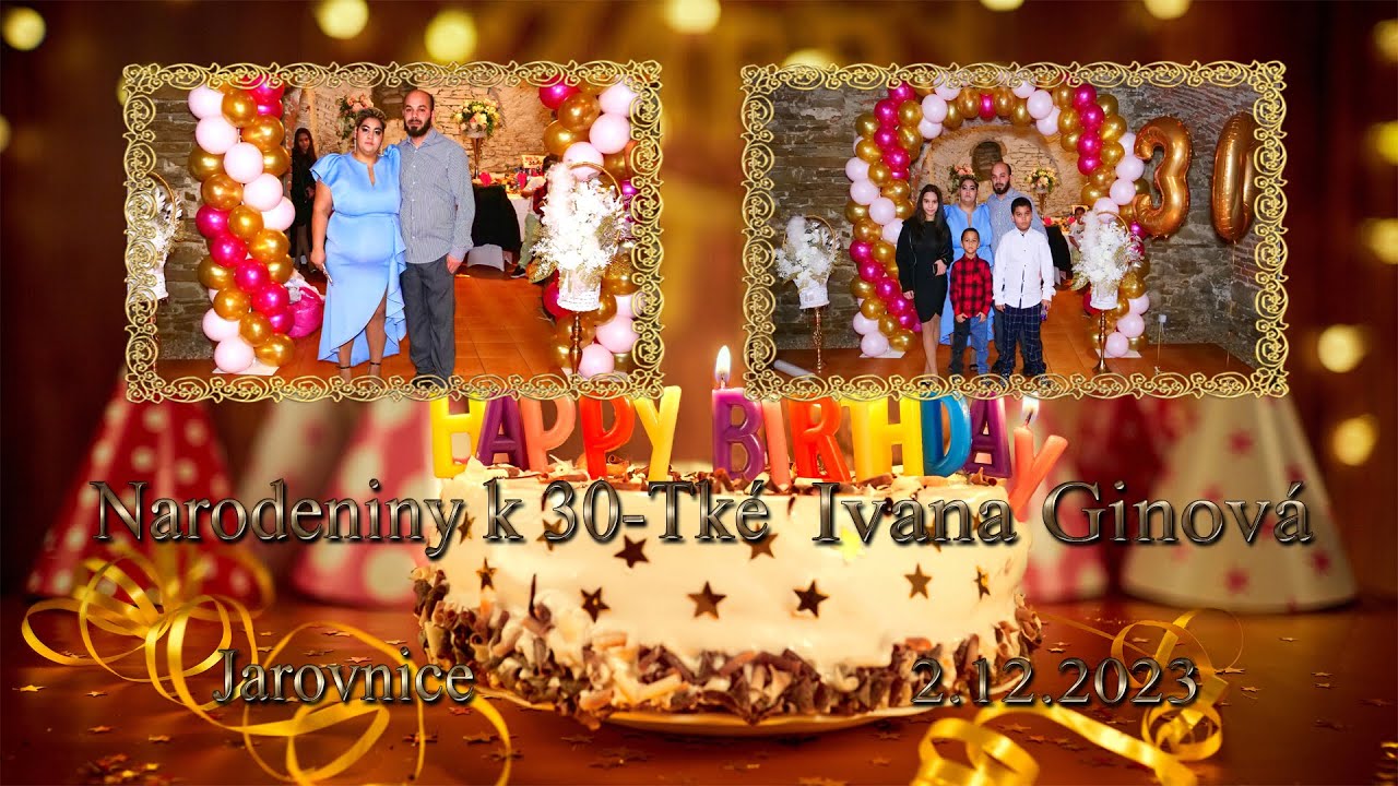 Narodeniny k 30 -Tké Ivana Ginová 2.12.2023 Jarovnice (komplet)