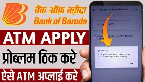 bob world no eligible account or card found for issuance through mobile Banking | atm apply problem