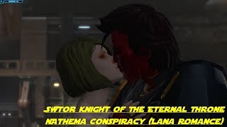 Swtor Knight Of The Eternal Throne Nathema Conspiracy Lana Romance